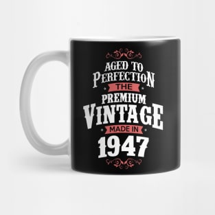 Made In 1947 Aged To Perfection Birthday Gift Mug